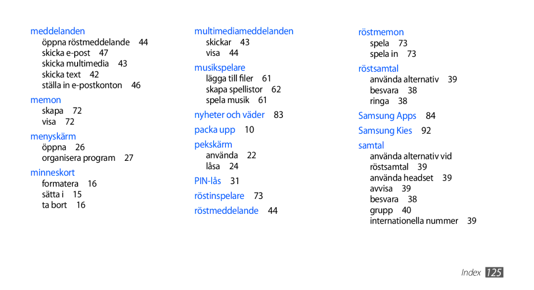 Samsung GT-I5510XKANEE, GT-I5510DWANEE, GT-I5510CWANEE, GT-I5510YKANEE manual Öppna röstmeddelande , Visa  